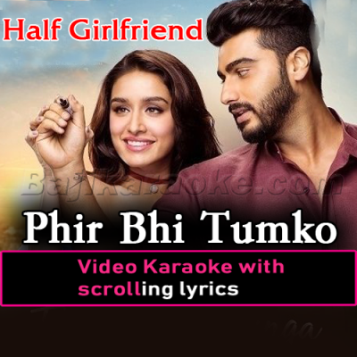 Phir Bhi Tumko Chaahunga - Video Karaoke Lyrics